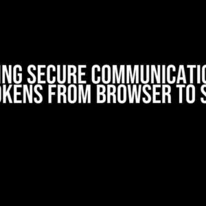 Unlocking Secure Communication: Send JWT Tokens from Browser to Server